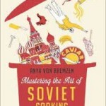 mastering the art of soviet cooking