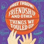 FreeThrowsFriendshipAndOther